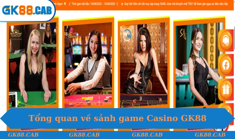 Tổng quan về sảnh game Casino GK88