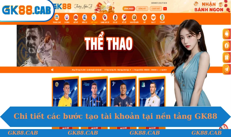 Chi tiết các bước tạo tài khoản tại nền tảng GK88