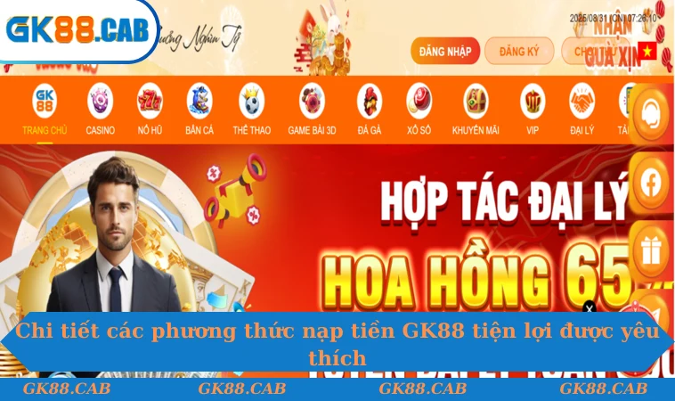 Chi tiết các phương thức nạp tiền GK88 tiện lợi được yêu thích